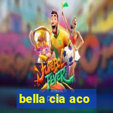 bella cia aco